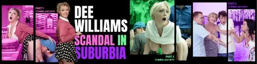 Dee Williams – Scandal in Suburbia Part 1 [4K]